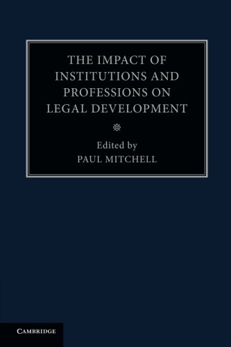 The Impact of Institutions and Professions on Legal Development [Paperback]