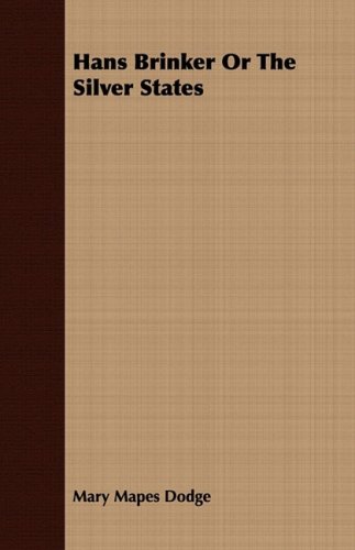 Hans Brinker Or The Silver States [Paperback]