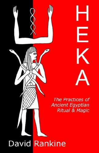 Heka The Practices Of Ancient Egyptian Ritual And Magic [Paperback]