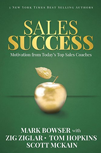 Sales Success Motivation From Today's Top Sales Coaches [Paperback]