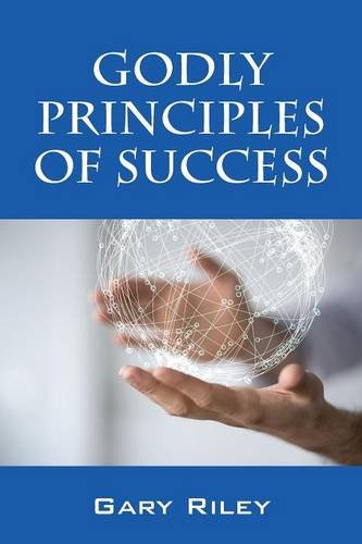 Godly Principles Of Success [Paperback]