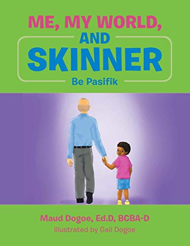 Me, My World, And Skinner Be Pasifik [Paperback]