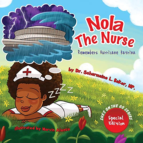 Nola The Nurse Remembers Hurricane Katrina [Paperback]