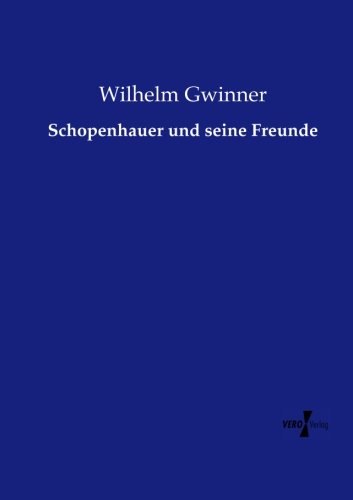 Schopenhauer Und Seine Freunde (german Edition) [Paperback]