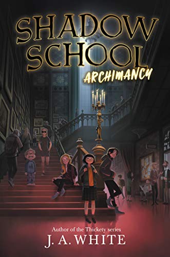 Shadow School 1 Archimancy [Hardcover]