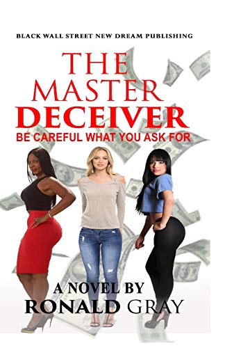 The Master Deceiver Be Careful What You Ask For (volume 1) [Paperback]
