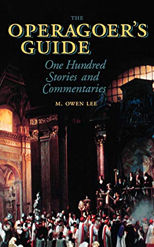 The Operagoer's Guide One Hundred Stories and Commentaries [Paperback]