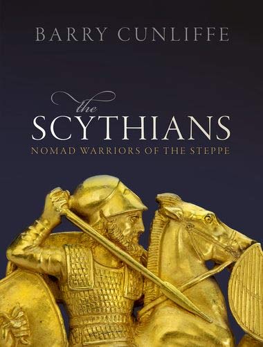 The Scythians Nomad Warriors of the Steppe [Hardcover]