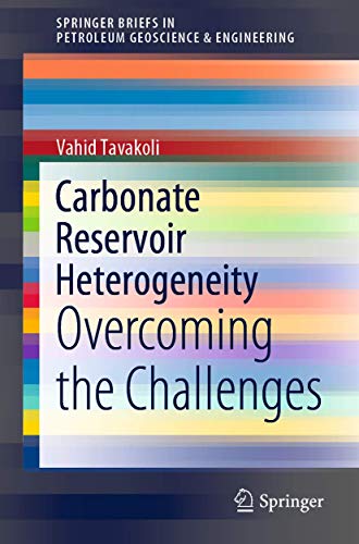 Carbonate Reservoir Heterogeneity Overcoming the Challenges [Paperback]