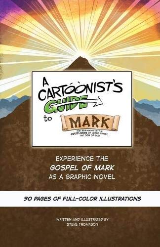Cartoonist's Guide to the Gospel of Mark  A 30-Page, Full-color Graphic Novel [Paperback]