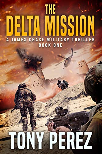 Delta Mission  A James Chase Military Thriller [Paperback]