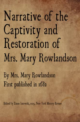 Narrative of the Captivity and Restoration of Mrs. Mary Rowlandson [Paperback]