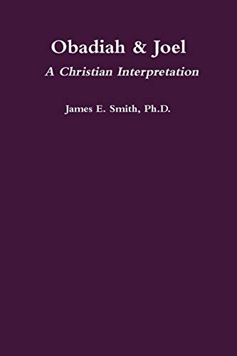 Obadiah & Joel  A Christian Interpretation [Paperback]