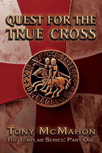 Quest For The True Cross The Templar Series Part One (volume 1) [Paperback]