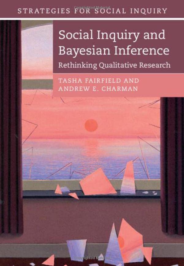 Social Inquiry and Bayesian Inference Rethinking Qualitative Research [Hardcover]