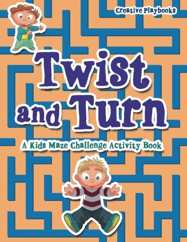 Twist and Turn  A Kids Maze Challenge Activity Book [Paperback]