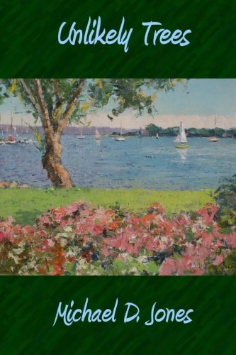 Unlikely Trees [Paperback]