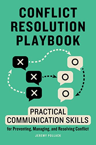 Conflict Resolution Playbook Practical Communication Skills for Preventing, Man [Paperback]