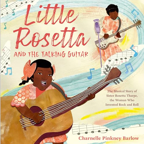 Little Rosetta and the Talking Guitar The Musical Story of Sister Rosetta Tharp [Hardcover]
