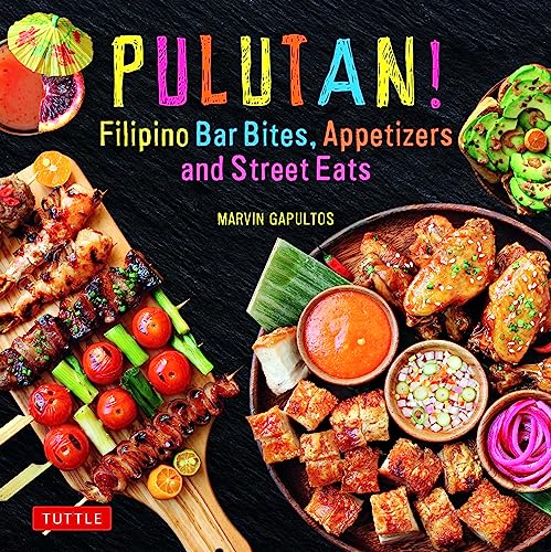 Pulutan Filipino Bar Bites, Appetizers and Street Eats (Filipino Cookbook with [Hardcover]