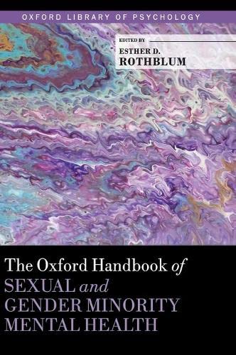 The Oxford Handbook of Sexual and Gender Minority Mental Health [Hardcover]
