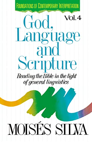 God, Language and Scripture Reading the Bible in the Light of General Linguisti [Paperback]