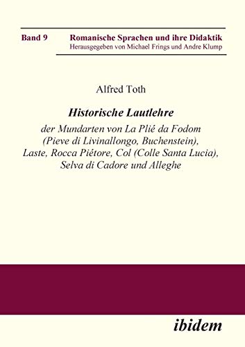 Historische Lautlehre der Mundarten Von la Pli Da Fodom (Pieve Di Livinallongo, [Paperback]