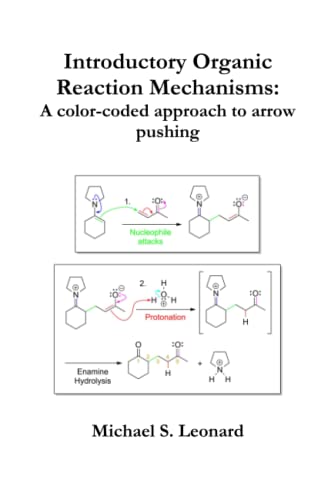 Introductory Organic Reaction Mechanisms A Color-Coded Approach To Arrow Pushin [Paperback]
