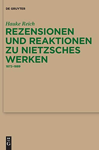 Rezensionen Und Reaktionen Zu Nietzsches Werken 1872-1889 (monographien Und Text [Hardcover]