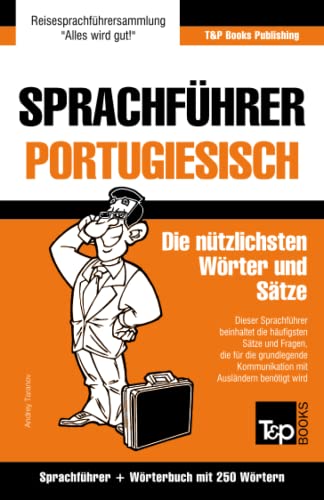 Sprachfhrer Deutsch-Portugiesisch Und Mini-Wrterbuch Mit 250 Wrtern (german E [Paperback]