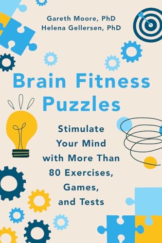 Brain Fitness Puzzles Stimulate Your Mind with More Than 80 Exercises, Games, a [Paperback]