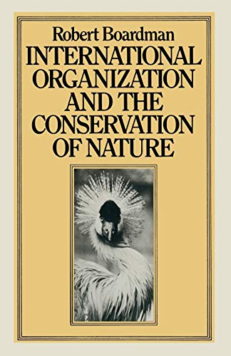 International Organization and the Conservation of Nature [Paperback]