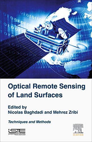 Optical Remote Sensing of Land Surface Techniques and Methods [Hardcover]