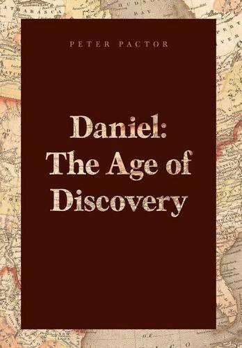 Daniel The Age Of Discovery [Hardcover]
