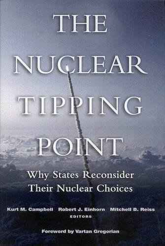 The Nuclear Tipping Point Why States Reconsider Their Nuclear Choices [Paperback]