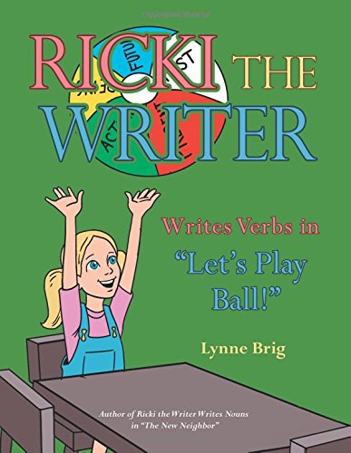 Ricki The Writer Writes Verbs In  let's Play Ball  [Paperback]