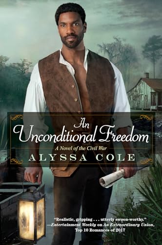 An Unconditional Freedom An Epic Love Story of the Civil War [Paperback]