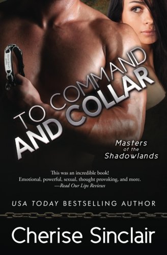 To Command And Collar (masters Of The Shadowlands) (volume 6) [Paperback]