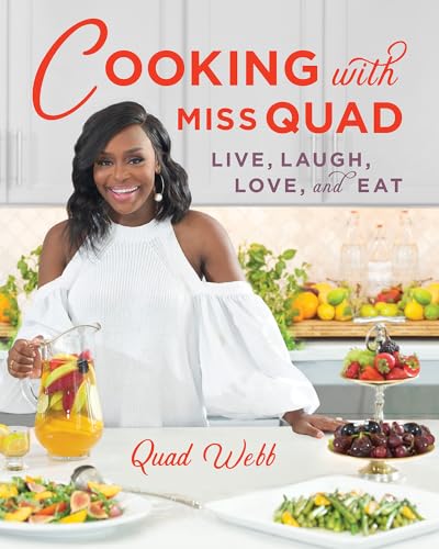 Cooking with Miss Quad Live, Laugh, Love and Eat [Hardcover]