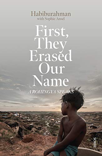 First, They Erased Our Name a Rohingya speaks [Paperback]