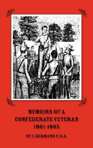 Memoirs Of A Confederate Veteran 1861 - 1865 [Paperback]