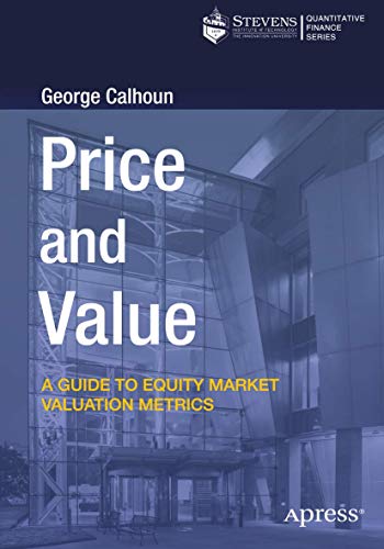 Price and Value A Guide to Equity Market Valuation Metrics [Paperback]