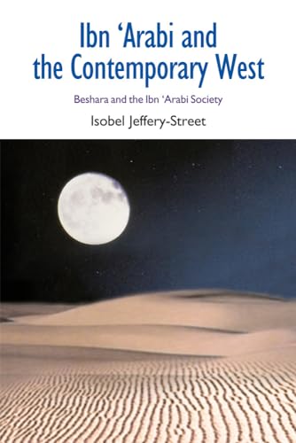 Ibn Arabi and the Contemporary West Beshara and the Ibn Arabi Society [Paperback]