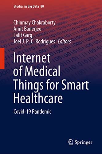 Internet of Medical Things for Smart Healthcare Covid-19 Pandemic [Hardcover]