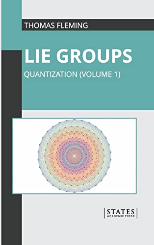 Lie Groups Quantization (Volume 1) [Hardcover]