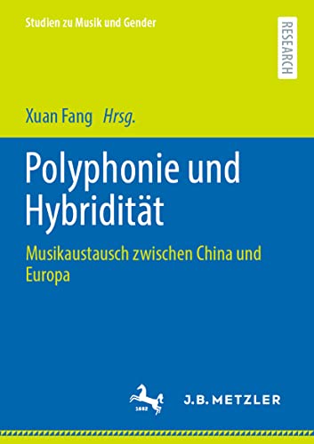 Polyphonie und Hybriditt Musikaustausch zwischen China und Europa [Paperback]