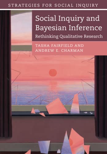 Social Inquiry and Bayesian Inference Rethinking Qualitative Research [Paperback]