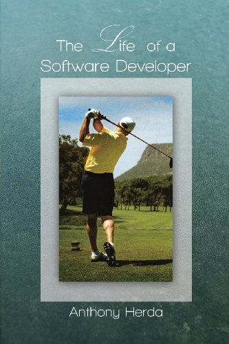 The Life Of A Software Developer [Paperback]