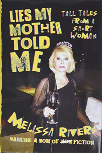 Lies My Mother Told Me Tall Tales from a Short Woman [Hardcover]