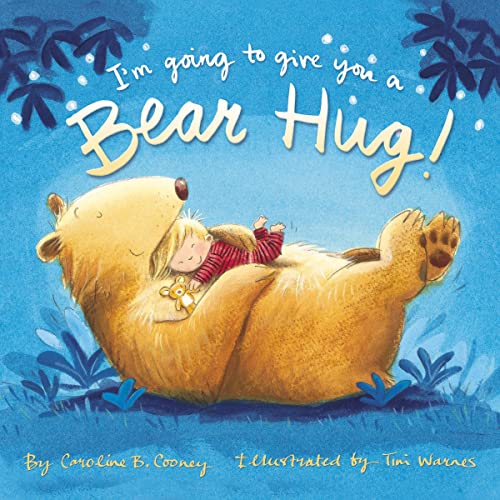 I'm Going to Give You a Bear Hug [Paperback]